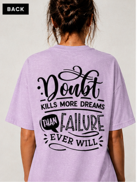 Doubt Kills More Dreams Than Failure Tee — Motivational Graphic T-Shirt